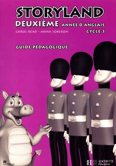 Storyland deuxième année d'anglais, cycle 3 : guide du professeur