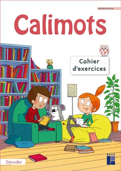 Calimots, CP : cahier d'exercices : décoder, programmes 2025