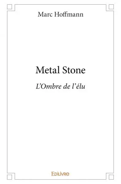Metal stonel'ombre de l'élu