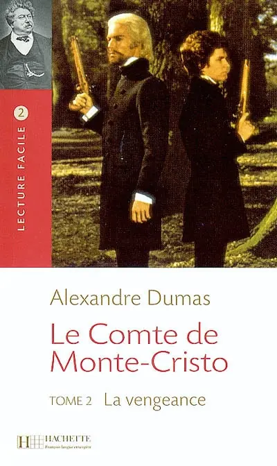 Le comte de Monte-Cristo. Vol. 2. La vengeance