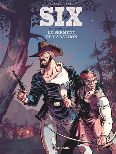 Six. Vol. 3. Le serment de Gabaldon