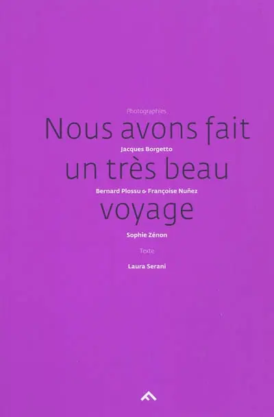 Nous avons fait un très beau voyage