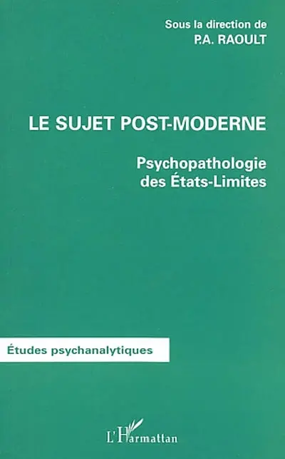 Le sujet post-moderne : psychopathologie des états-limites