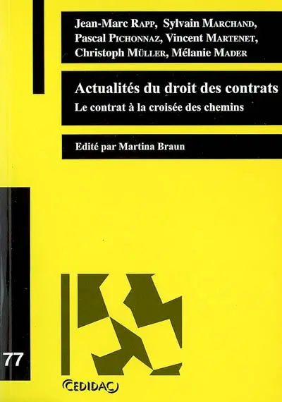 Actualités du droit des contrats : le contrat à la croisée des chemins