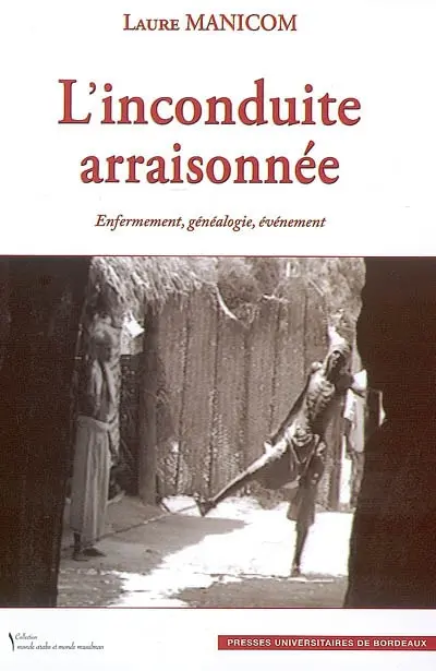 L'inconduite arraisonnée : enfermement, généalogie, événement : autour du dargah d'Erwadi (Inde)
