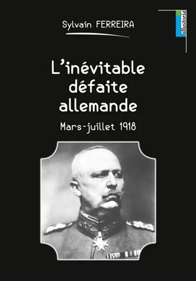 L'inévitable défaite allemande : mars-juillet 1918