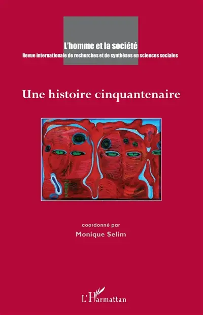 Homme et la société (L'), n° 201-202. Une histoire cinquantenaire