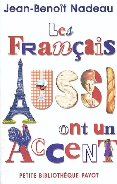 Les Français aussi ont un accent : mésaventures anthropologiques d'un Québecois en Vieille-France
