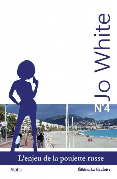 Jo White. Vol. 4. L'enjeu de la poulette russe : roman policier