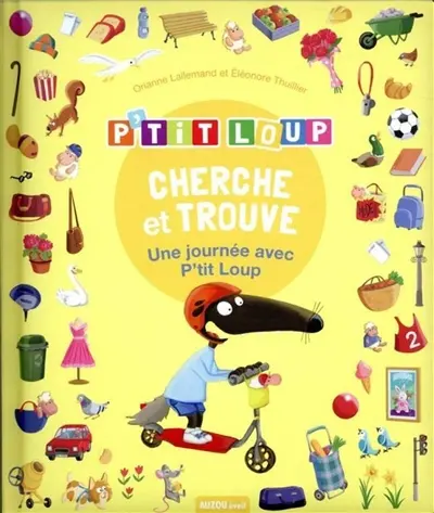 P'tit Loup : cherche et trouve : une journée avec P'tit Loup