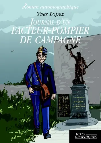 Le journal d'un facteur-pompier de campagne