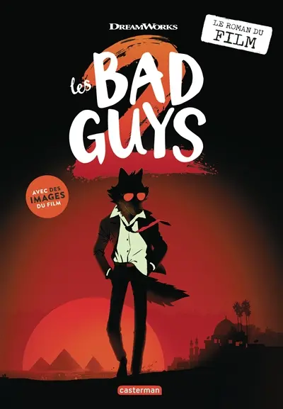 Les bad guys 2 : le roman du film