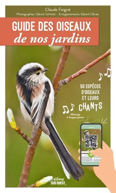 Guide des oiseaux de nos jardins : 50 espèces et leur chant à découvrir