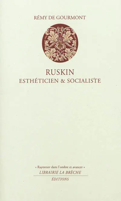 Ruskin, esthéticien et socialiste. La mort de Ruskin