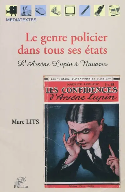 Le genre policier dans tous ses états : d'Arsène Lupin à Navarro