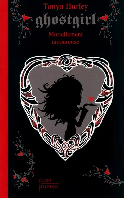 Ghostgirl. Mortellement amoureuse