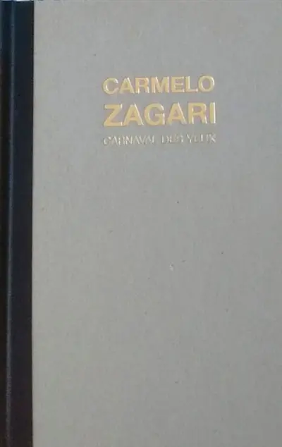 Carmelo Zagari : carnaval des yeux : 2005-2017