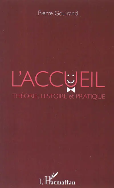 L'accueil : théorie, histoire et pratique