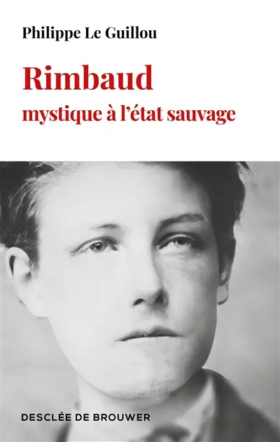 Rimbaud, mystique à l'état sauvage