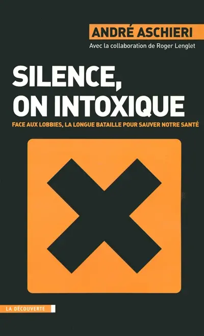 Silence, on intoxique : face aux lobbies, la longue bataille pour sauver notre santé