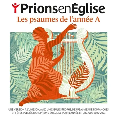 Prions en Eglise : Les psaumes de l'année A
