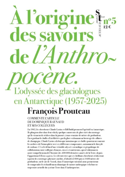 A l'origine des savoirs de l'anthropocène : l'odyssée des glaciologues en Antarctique (1957-2025)