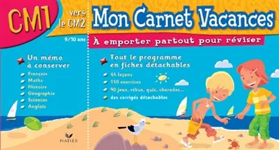 Mon carnet vacances, CM1 vers le CM2, 9-10 ans : à emporter partout pour réviser