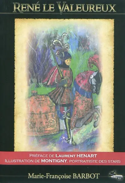 René le valeureux : duc de Lorraine et vainqueur du Téméraire