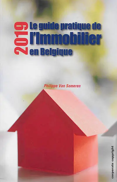 Le guide pratique de l'immobilier en Belgique 2019