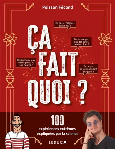 Ca fait quoi ? : 100 expériences extrêmes expliquées par la science