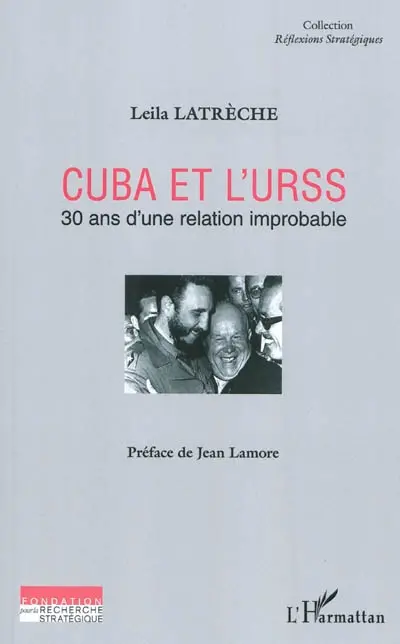 Cuba et l'URSS : 30 ans d'une relation improbable