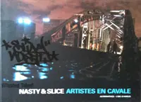 Nasty & Slice : artistes en cavale