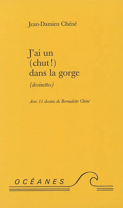 J'ai un chut dans la gorge : devinettes