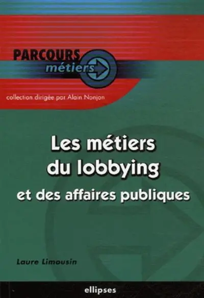 Les métiers du lobbying et des affaires publiques