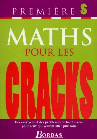 Maths pour les cracks 1re S