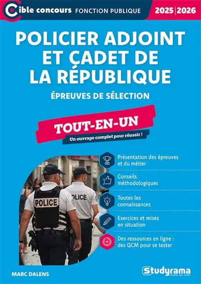 Policier adjoint et cadet de la République : épreuves de sélection, tout-en-un : 2025-2026