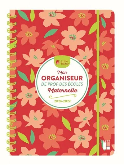 Mon organiseur de prof des écoles, maternelle : 2026-2027