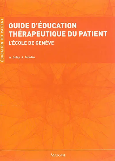 Guide d'éducation thérapeutique du patient : l'école de Genève