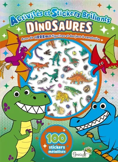 Dinosaures : activités et stickers brillants : avec de terrribles figurines et des jeux à construire