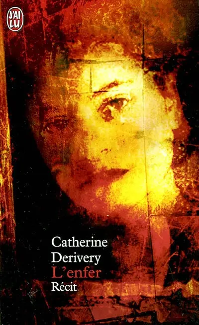 L'enfer : témoignage