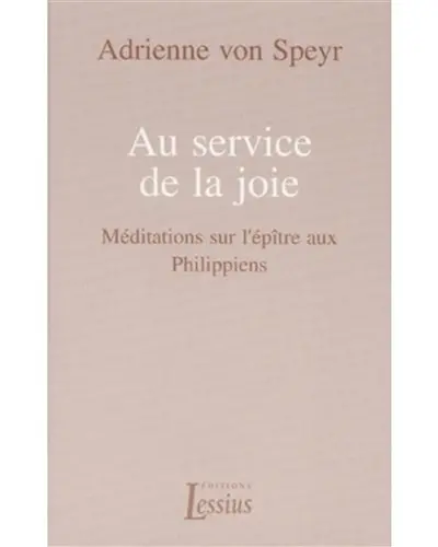 Au service de la joie : méditations sur l'épître aux Philippiens