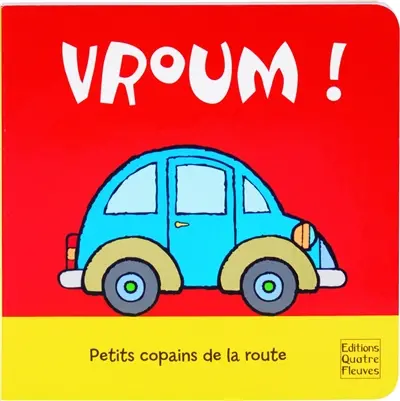 Vroum ! : petits copains de la route