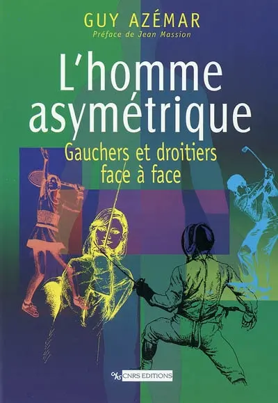 L'homme asymétrique : gauchers et droitiers face à face