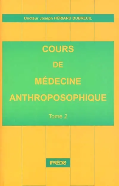 Cours de médecine anthroposophique. Vol. 2