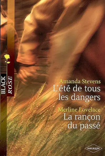 L'été de tous les dangers. La rançon du passé