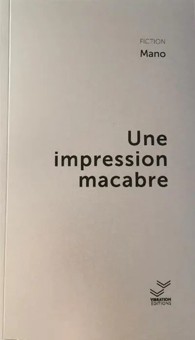Une impression macabre