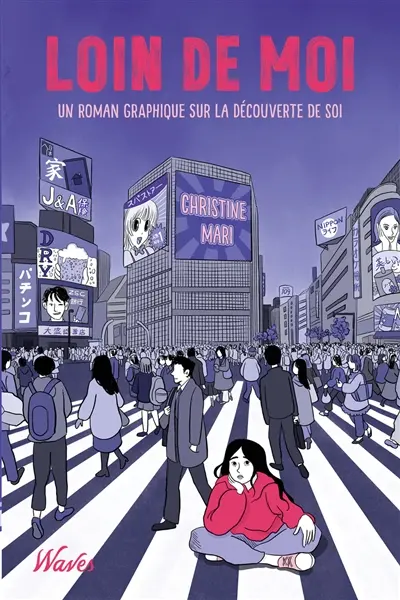 Loin de moi : un roman graphique sur la découverte de soi
