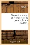 Sacountala, drame en 7 actes, mêlé de prose et de vers