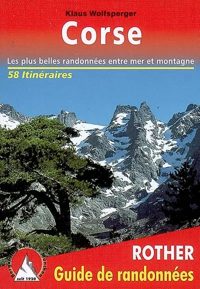 Randonnées en Corse : 58 des plus belles randonnées pédestres le long des côtes et à travers les montagnes de l'île de Beauté