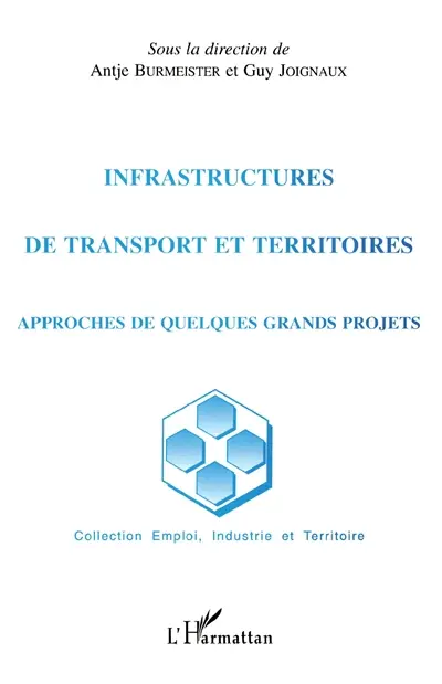Infrastructures de transport et territoires : approches de quelques grands projets